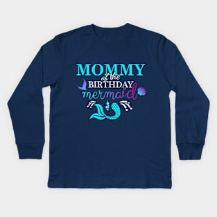 MOM of the Birthday Mermaid Kids Long Sleeve T-Shirt